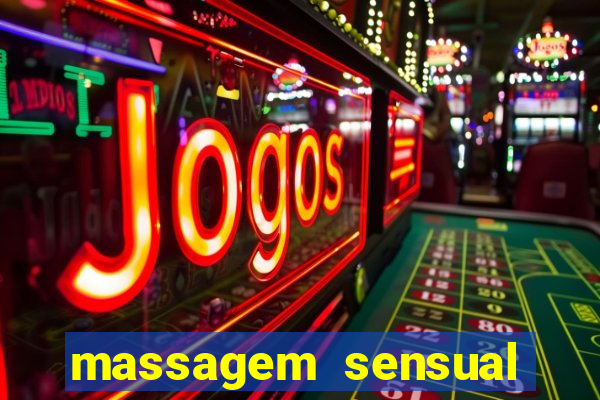 massagem sensual novo hamburgo